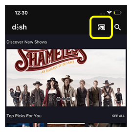 Icono de Chromecast en la parte superior derecha de la aplicación DISH Anywhere